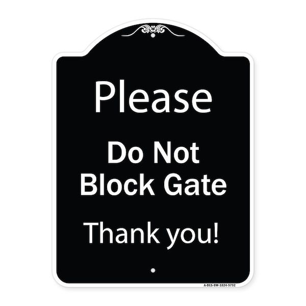 Signmission Designer Series-Please Do Not Block Gate Black & White Heavy-Gauge Aluminum, 24" x 18", BW-1824-9792 A-DES-BW-1824-9792 - main